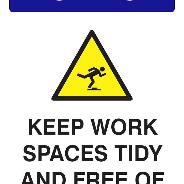 Notice : Keep work spaces tidy safety sign (NOT060)