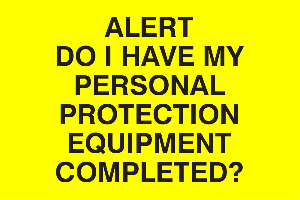 NOT069-AlertDoIhavemypersonalprotectionequip.safetysignonline.co_.za_.png Alert safety sign (NOT069)